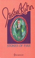 Stones of Fire - Kuhn, Isobel