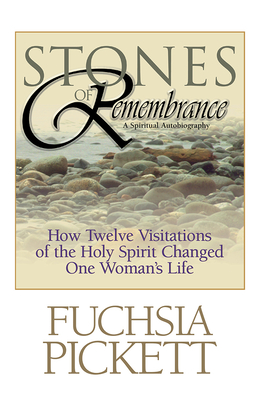 Stones of Remembrance: How Twelve Visitations of the Holy Spirit Changed One Woman's Life - Pickett Thd D D, Fuchsia