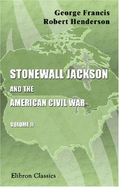 Stonewall Jackson and the American Civil War (Boxed)