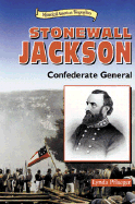 Stonewall Jackson: Confederate General