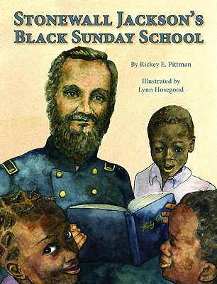 Stonewall Jackson's Black Sunday School - Pittman, Rickey