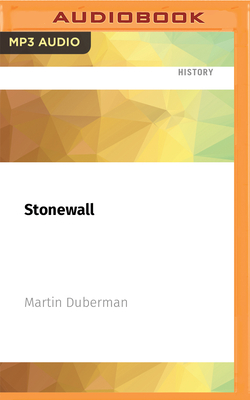 Stonewall: The Definitive Story of the Lgbt Rights Uprising That Changed America - Duberman, Martin, and Adam, Vikas (Read by)