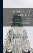 Stonyhurst College: Its Past and Present: An Account of Its History, Architecture, Treasures, Curiosities, Etc