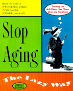 Stop Aging the Lazy Way - Myers, Judy