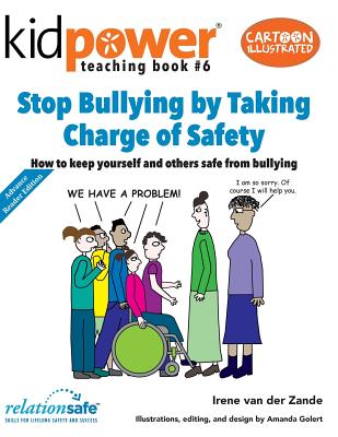Stop Bullying by Taking Charge of Safety: How to Keep Yourself and Other Kids Safe from Bullying - Van Der Zande, Irene