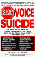 Stop Committing Voice Suicide