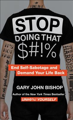 Stop Doing That $#!% Intl Merch Ed - Bishop, Gary John