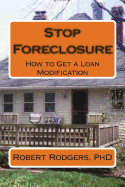 Stop Foreclosure: How to Get a Loan Modification