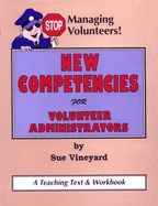 Stop Managing Volunteers!: New Competencies for Volunteer Administrators