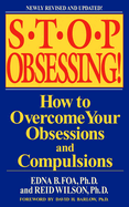 Stop Obsessing!: How to Overcome Your Obsessions and Compulsions