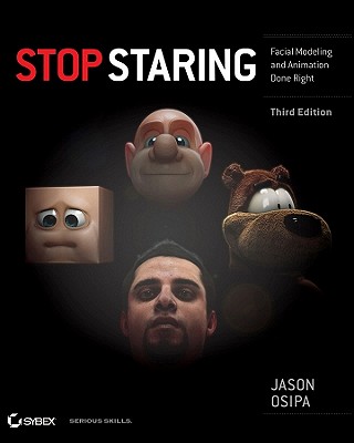 Stop Staring: Facial Modeling and Animation Done Right - Osipa, Jason