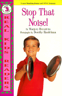 Stop That Noise! - Bernstein, Margery