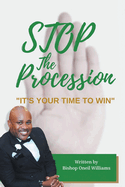 Stop the Procession: It's your time to win