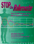 Stop the Rollercoaster: How to Take Charge of Your Blood Sugars in Diabetes