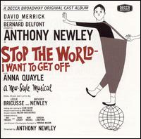 Stop the World ?  I Want to Get Off [Original Cast Recording] - Leslie Bricusse and Anthony Newley