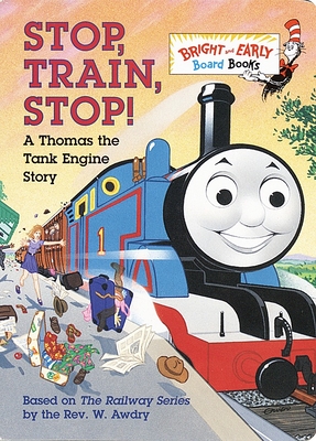 Stop, Train, Stop! a Thomas the Tank Engine Story (Thomas & Friends) - Awdry, W, Rev.