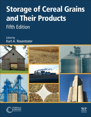 Storage of Cereal Grains and Their Products - Rosentrater, Kurt A. (Editor)