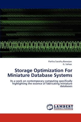 Storage Optimization for Miniature Database Systems - Banerjee, Partha Sarathy, and Sahoo, G