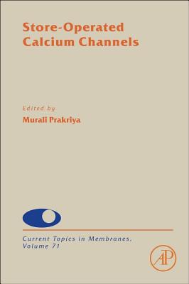 Store-Operated Calcium Channels - Prakriya, Murali (Volume editor)