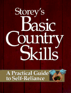 Storey's Basic Country Skills: A Practical Guide to Self-Reliance