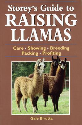 Storey's Guide to Raising Llamas, 2nd Edition - Birutta, Gail