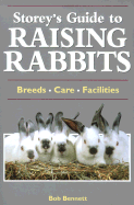 Storeys Guide to Raising Rabbits Op - Bennett, Bob