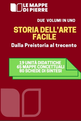 Storia Dell'arte Dalla Preistoria Al Trecento: 19 unit didattiche 65 mappe concettuali 80 schede di sintesi - 2020, Pierre