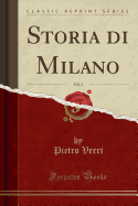 Storia Di Milano, Vol. 2 (Classic Reprint)