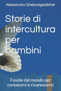 Storie di intercultura per bambini: Favole dal mondo per conoscere e riconoscersi