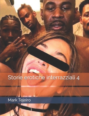 Storie erotiche interrazziali 4 - Tejeiro, Mark