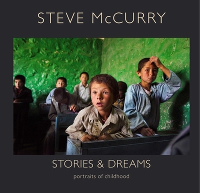 Stories and Dreams: Portraits of Childhood - McCurry, Steve