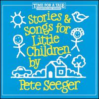 Stories and Songs for Little Children - Pete Seeger