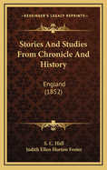 Stories and Studies from Chronicle and History: England (1852)