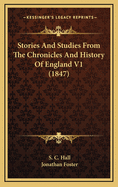 Stories and Studies from the Chronicles and History of England V1 (1847)
