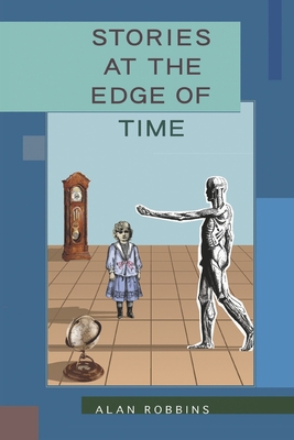 Stories at the Edge of Time - Robbins, Alan
