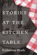 Stories at the Kitchen Table