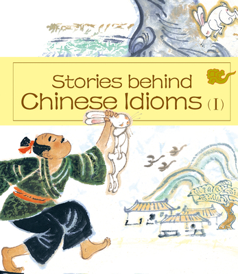 Stories Behind Chinese Idioms (I) - Zheng, Ma