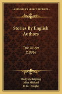 Stories by English Authors: The Orient (1896)