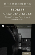 Stories Changing Lives: Narratives and Paths Toward Social Change