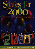 Stories for 2000 - Wales and the World - A Special Book to Celebrate the Year 2000