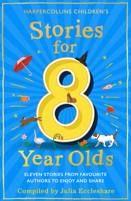 Stories for 8 Year Olds - Eccleshare, Julia