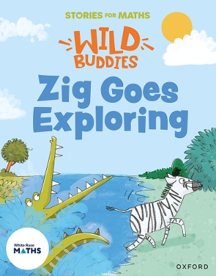 Stories for Maths: EYFS: Zig Goes Exploring (Circles and triangles) - Greengrass, Lorna