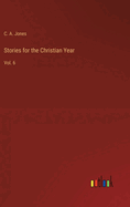 Stories for the Christian Year: Vol. 6