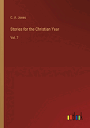 Stories for the Christian Year: Vol. 7