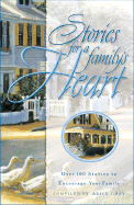 Stories for the Family's Heart: Over One Hundred Treasures to Touch Your Soul - Gray, Alice
