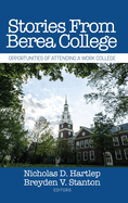 Stories From Berea College: Opportunities of Attending a Work College