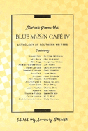 Stories From Blue Moon Caf IV