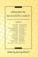 Stories From Blue Moon Cafe IV