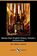Stories from English History, Volume I (Illustrated Edition) (Dodo Press)