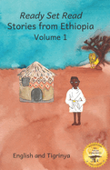 Stories From Ethiopia: Volume 1: Learning Lessons Through Fables, in English and Tigrinya